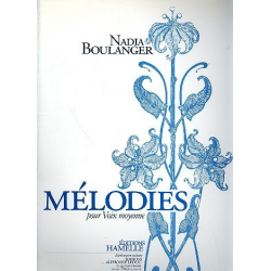 Mélodies : - Nadia Juliette Boulanger
