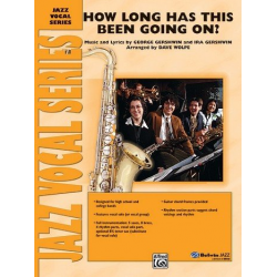 JE: How Long Has This Been Going On - George Gershwin & Ira Gershwin / Arr. Dave Wolpe