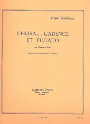 Choral, cadence et fugato : - Henri Dutilleux