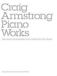 Craig Armstrong : Piano Works - Craig Armstrong