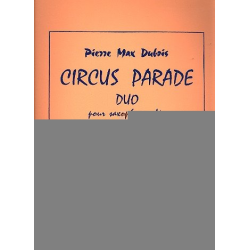 Circus Parade : Duo pour saxophone - Pierre Max Dubois