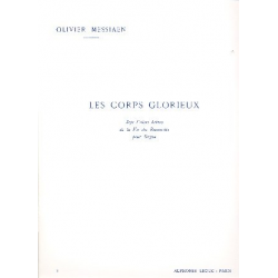 Les corps glorieux vol.2 : - Olivier Messiaen