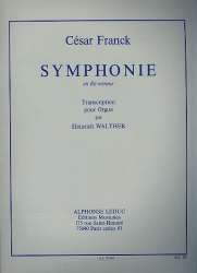 Symphonie re mineur : pour orgue - César Franck