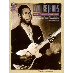 Elmore James - Master of the Electric Slide Guitar -Fred Sokolow