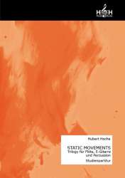 Static Movements - Partitur und Stimme/n - Hubert Hoche