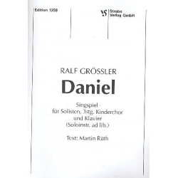 Daniel : Singspiel für Solisten, - Ralf Grössler