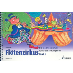 Flötenzirkus Band 3 (+CD) : - Rainer Butz