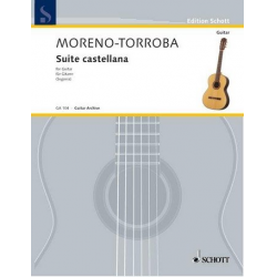 Suite castellana : für Gitarre - Federico Moreno Torroba
