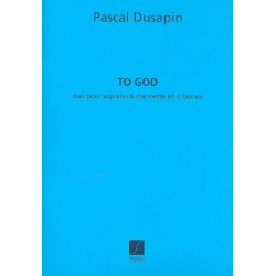To God : pour soprano et clarinette - Pascal Dusapin