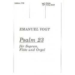 PSALM 23 : FUER SOPRAN, FLOETE - Emanuel Vogt