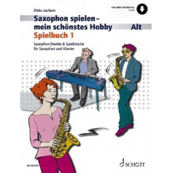 Saxophon spielen mein schönstes Hobby - Spielbuch Band 1 (+Online Material) - Dirko Juchem