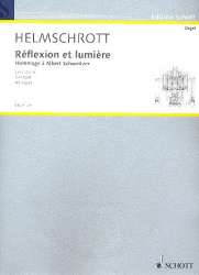 Réflexion et lumière : für Orgel - Robert Maximilian Helmschrott