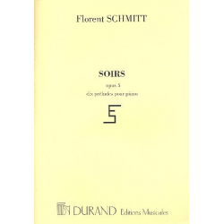 Siors op.5 : 10 préludes pour piano -Florent Schmitt