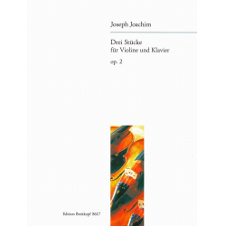 3 Stücke op.2 : für Violine und - Joseph Joachim