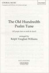 The old Hundreth Psalm Tune : - Ralph Vaughan Williams