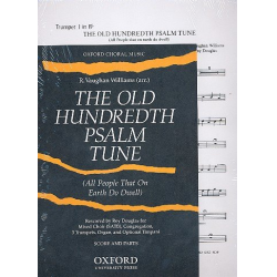 The old hundredth Psalm Tune : - Ralph Vaughan Williams