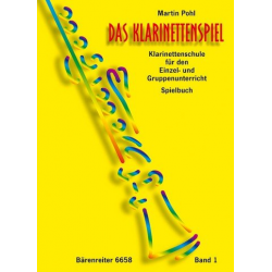 Das Klarinettenspiel : Spielbuch 1 - Martin Pohl