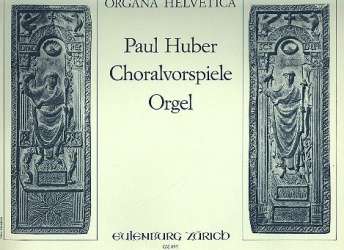 3 Choralvorspiele : für Orgel - Paul Huber