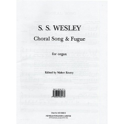 Choral Song and Fugue : for organ - Samuel Sebastian Wesley