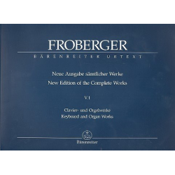Neue Ausgabe sämtlicher Werke Band 5,1 : - Johann Jacob Froberger