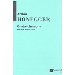 4 chansons : pour voix grave et piano - Arthur Honegger