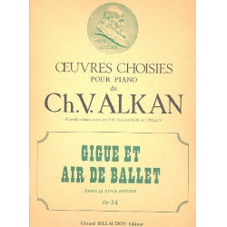 Gigue et Air de Ballet op.24 : pour piano - Charles Henri Valentin Alkan