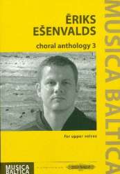 Choral Anthology vol.3 : - Eriks Esenvalds
