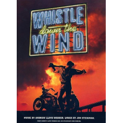 Whistle Down the  Wind : -Andrew Lloyd Webber