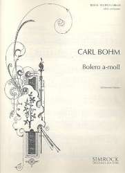 Bolero a-Moll : für Violine - Carl Bohm