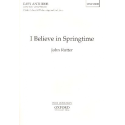 I believe in Springtime : for children's - John Rutter