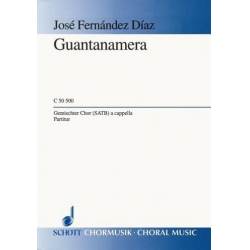 GUANTANAMERA : FUER SATB CHOR -José Fernandez Diaz