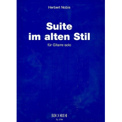 Suite im alten Stil : für Gitarre - Herbert Nobis