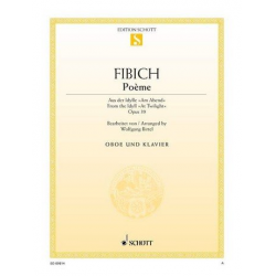 Poème aus op.39 : für Oboe und Klavier - Zdenek Fibich / Arr. Wolfgang Birtel