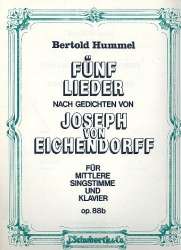 Fünf Lieder op.88b : für Gesang und Klavier - Bertold Hummel