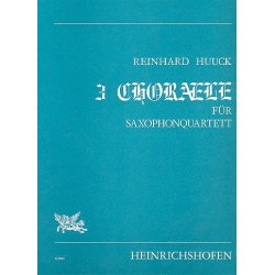 3 Choräle : für Saxophonquartett - Reinhard Huuck