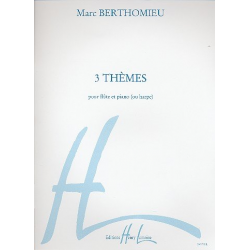 3 thèmes : pour flûte et harpe - Marc Berthomieu