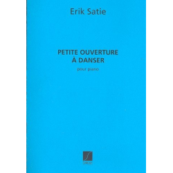 Petite ouverture a danser : - Erik Satie