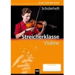 Leitfaden Streicherklasse - Schülerheft Violine -Ute Adler / Arr.Martin Müller Schmied