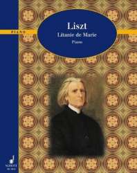 Litanie de Marie : für Klavier - Franz Liszt