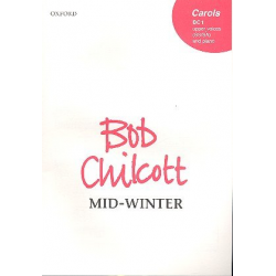 Mid Winter : - Bob Chilcott