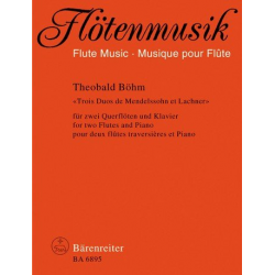 3 Duos de Mendelssohn et Lachner : - Theobald Boehm