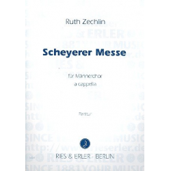 Scheyerer Messe : für Männerchor a cappella - Ruth Zechlin