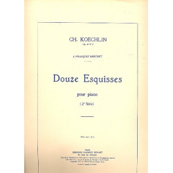 12 esquisses op.41 vol.2 : pour piano - Charles Louis Eugene Koechlin