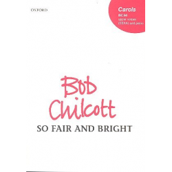 So fair and bright : for upper - Bob Chilcott