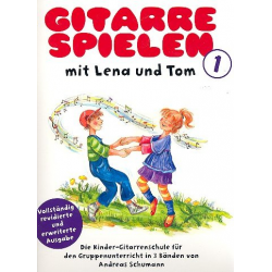 Gitarre spielen mit Lena und Tom Band 1 : - Andreas Schumann