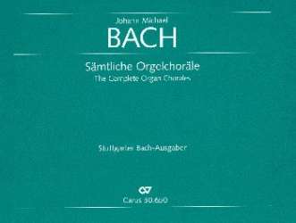 Sämtliche Orgelchoräle - Johann Michael Bach