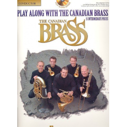 Play along with the Canadian Brasss (+CD) : - Canadian Brass