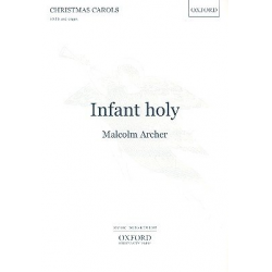 Infant holy : for mixed chorus and organ - Malcolm Archer
