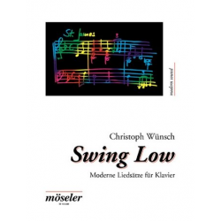 Swing low : moderne Liedsätze für - Christoph Wünsch