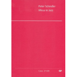 Missa in Jazz : für gem Chor, Saxophon, - Peter Schindler